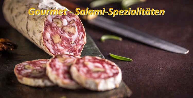 Gourmet - Salami-Spezialitäten von Feinkost Pum - Genuß mit Herkunftsgarantie